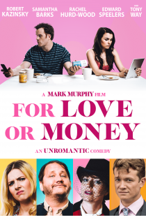 Poster for the Unromantic Comedy For Love or Money